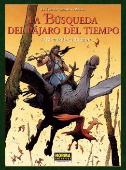 BÚSQUEDA DEL PÁJARO DEL TIEMPO, LA 08 | 9788467917192 | LE TENDRE / LOISEL