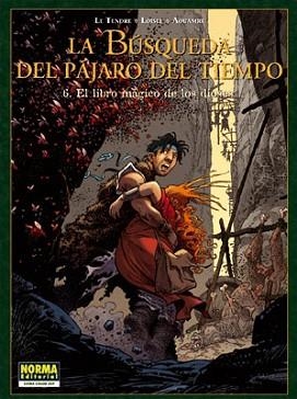 BÚSQUEDA DEL PÁJARO DEL TIEMPO, LA 06 | 9788467900248 | LE TENDRE / LOISEL