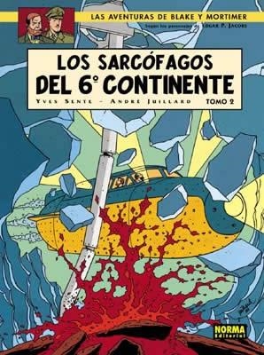 BLAKE Y MORTIMER 17 : LOS SARCOFAGOS DEL 6º CONTINENTE TOMO 2 | 9788498140477 | SENTE, YVES / JUILLARD, ANDRE