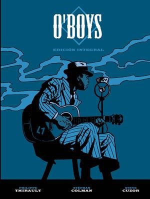 O'BOYS. INTEGRAL | 9788467917154 | THIRAULT, PHILIPPE / COLMAN, STEPHAN / CUZOR, STEVE