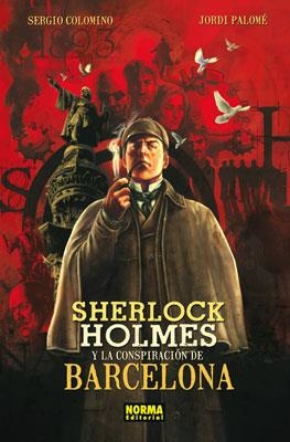SHERLOCK HOLMES Y LA CONSPIRACIÓN DE BARCELONA | 9788467908879 | COLOMINO, SERGIO / PALOMÉ, JORDI