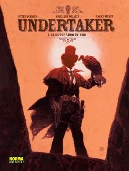 UNDERTAKER 01 : EL DEVORADOR DE ORO | 9788467920451 | DORISON, XAVIER / DELABIE, CAROLINE / MEYER, RALPH