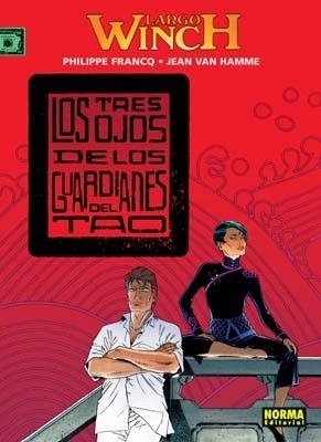 LARGO WINCH 15 : LOS TRES OJOS DE LOS GUARDIANES DEL TAO | 9788498474848 | FRANCQ, PHILIPPE / VAN HAMME, JEAN