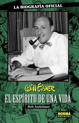 WILL EISNER : EL ESPÍRITU DE UNA VIDA | 9788498149739 | EISNER, WILL / ANDELMAN, BOB