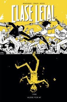 CLASE LETAL 04 : MUERE POR MI | 9788467924848 | REMENDER / CRAIG / LOUGHRIDGE