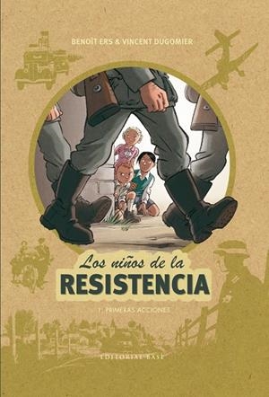 NIÑOS DE LA RESISTENCIA 01, LOS : PRIMERAS ACCIONES | 9788417064044 | DUGOMIER / ERS