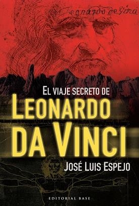VIAJE SECRETO DE LEONARDO DA VINCI, EL | 9788492437733 | ESPEJO PÉREZ, JOSÉ LUIS