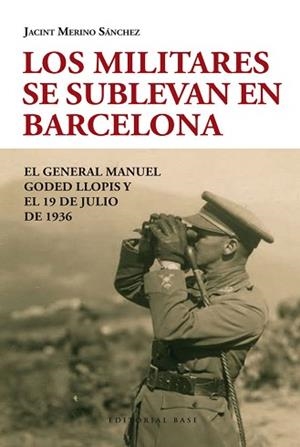 MILITARES SE SUBLEVAN EN BARCELONA, LOS | 9788415706083 | MERINO SÁNCHEZ, JACINT