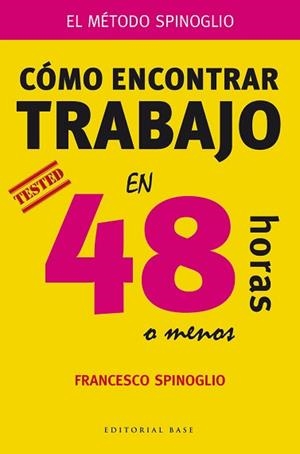 COMO ENCONTRAR TRABAJO EN 48 HORAS O MENOS | 9788415706182 | SPINOGLIO, FRANCESCO