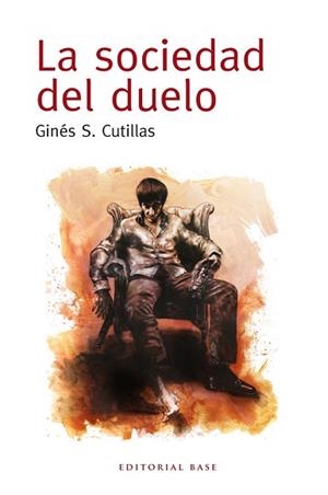 SOCIEDAD DEL DUELO, LA | 9788415706038 | CUTILLAS, GINÉS S.