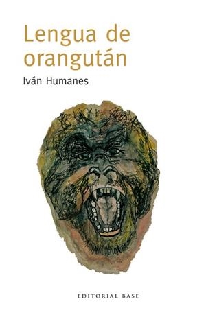 LENGUA DE ORANGUTÁN | 9788415706427 | HUMANES BESPÍN, IVÁN