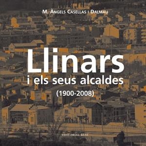 LLINARS I ELS SEUS ALCALDES (1900-2008) | 9788492437146 | CASELLAS DALMAU, MARIA ÀNGELS