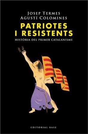 PATRIOTES I RESISTENTS | 9788485031214 | TERMES, JOSEP / COLOMINES, AGUSTÍ