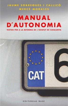 MANUAL D'AUTONOMIA | 9788485031221 | SOBREQUÉS, JAUME / MORALES, MERCÈ