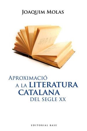 APROXIMACIÓ A LA LITERATURA CATALANA DEL SEGLE XX | 9788492437122 | MOLAS I BATLLORI, JOAQUIM