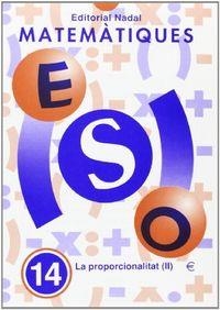 QUADERN MATEMÀTIQUES ESO 14 : PROPORCIONALITAT II | 9788478871421