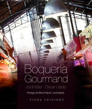BOQUERIA GOURMAND | 9788483306161 | MAS VELASCO, JORDI / UBIDE I MARCET, ÒSCAR