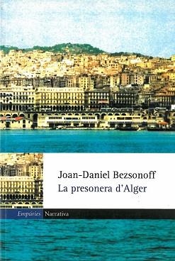 PRESONERA D'ALGER, LA | 9788475969336 | BEZSONOFF, JOAN DANIEL