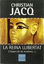 REINA LLIBERTAT 01, LA. L'IMPERI DE LES TENEBRES | 9788466402446 | JACQ, CHRISTIAN