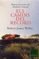 CAMINS DEL RECORD, ELS. RETORN ALS PONTS DE MADISON COUNTY | 9788466402620 | JAMES, ROBERT