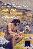 ATAPUERCA : PERDUTS AL TURÓ | 9788466404983 | CARBONELL, EUDALD