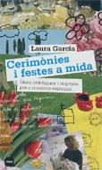 CERIMÒNIES I FESTES A MIDA | 9788496499126 | GARCÍA, LAURA