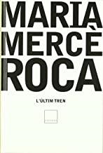 ÚLTIM TREN, L' | 9788466407687 | ROCA, MARIA MERCÈ