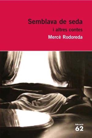 SEMBLAVA DE SEDA I ALTRES CONTES | 9788429760323 | RODOREDA, MERCÈ