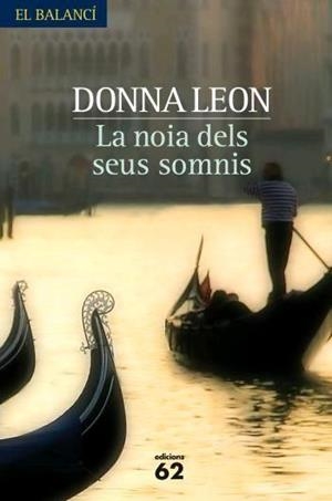 NOIA DELS SEUS SOMNIS, LA | 9788429760743 | LEON, DONNA