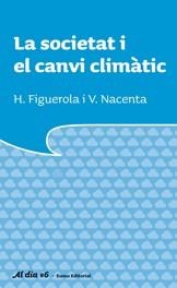SOCIETAT I EL CANVI CLIMÀTIC, LA | 9788497662741 | NACENTA, VÍCTOR