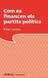 COM ES FINANCEN ELS PARTITS POLÍTICS | 9788497662772 | CORTÉS, PILAR