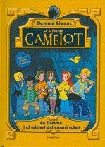 TRIBU DE CAMELOT, LA. LA CARLOTA I EL MISTERI DEL CANARI ROBAT | 9788499320410 | LIENAS, GEMMA