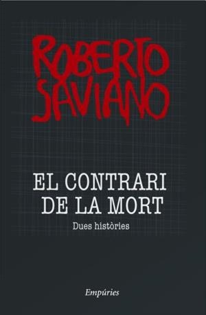 CONTRARI DE LA MORT, EL | 9788497874335 | SAVIANO, ROBERTO