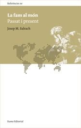 FAM AL MÓN, LA | 9788497662963 | SALRACH, JOSEP MARIA