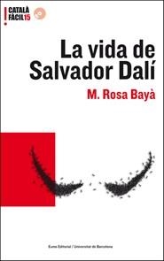 VIDA DE SALVADOR DALÍ, LA | 9788497663496 | BAYÁ, MARÍA ROSA