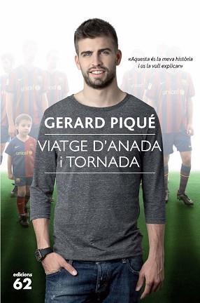 VIATGE D'ANADA I TORNADA | 9788429766325 | PIQUÉ, GERARD