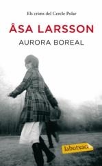 AURORA BOREAL (ELS CRIMS DEL CERCLE POLAR 1) | 9788499301624 | LARSSON, ASA