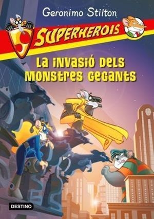 INVASIO DELS MONSTRES GEGANTS, LA | 9788499321691 | STILTON, GERONIMO