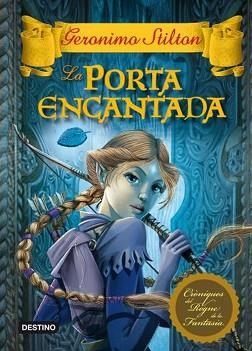 PORTA ENCANTADA, LA | 9788499324197 | STILTON, GERONIMO