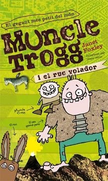 MUNCLE TROGG I EL RUC VOLADOR | 9788424643386 | FOXLEY, JANET