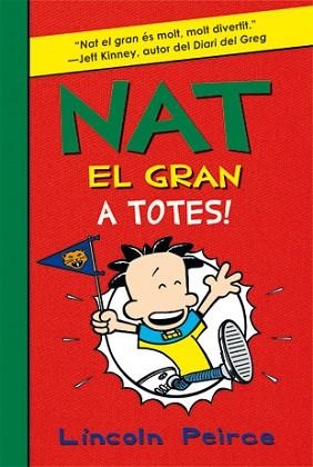 NAT EL GRAN 04 : A TOTES! | 9788424647551 | PEIRCE, LINCOLN