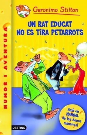 RAT EDUCAT NO ES TIRA PETARROTS, UN | 9788492671359 | STILTON, GERONIMO