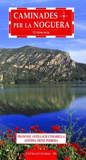 CAMINADES PER LA NOGUERA | 9788496035218 | ANTILLACH COMABELLA, FRANCESC / ORTIZ PEDROSA, ANTÒNIA
