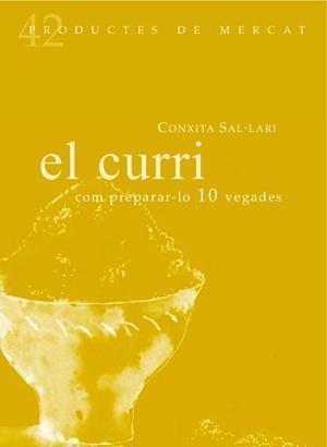 CURRI, EL : COM PREPARAR-LO 10 VEGADES | 9788494116384 | SAL LARI, CONXITA