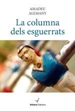 LA COLUMNA DELS ESGUERRATS | 9788494213373 | ALEMANY, AMADEU