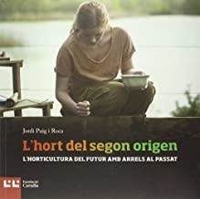 HORT DEL SEGON ORIGEN, L' | 9788472269897 | PUIG I ROCA, JORDI