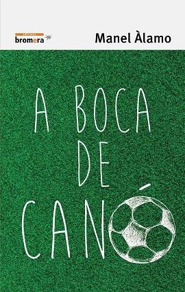 A BOCA DE CANÓ | 9788490265321 | ÀLAMO, MANEL