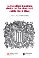 CONSOLIDACIÓ I MAJORIA D’EDAT DEL FET IDENTITARI CATALÀ (1410-1714) | 9788439392606 | SOBREQUÉS, JAUME