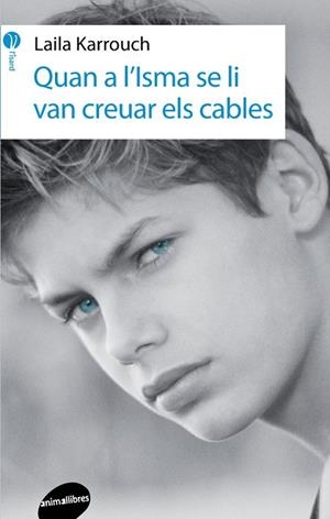 QUAN A L'ISMA SE LI VAN CREUAR ELS CABLES | 9788415975755 | KARROUCH, LAILA