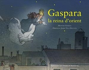 GASPARA, LA REINA D'ORIENT | 9788498838060 | GINESTA, MONTSE / VILA DELCLÒS, JORDI
